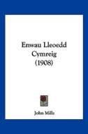 Enwau Lleoedd Cymreig (1908) di John Mills edito da Kessinger Publishing