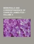 Memorials And Correspondence Of Charles James Fox (volume 4) di Charles James Fox edito da General Books Llc