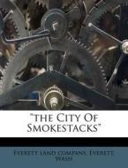 "the City Of Smokestacks" edito da Nabu Press