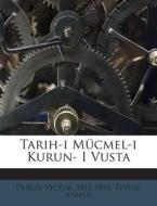 Tarih-I Mucmel-I Kurun- I Vusta di Duruy Victor 1811-1894, Tevfik Ahmed edito da Nabu Press