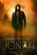Jonah: The Styclar Saga di Nikki Kelly edito da FEIWEL & FRIENDS