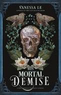 His Mortal Demise di Vanessa Le edito da Roaring Brook Press