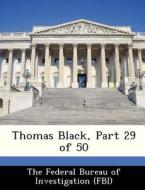 Thomas Black, Part 29 Of 50 edito da Bibliogov