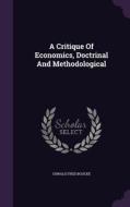 A Critique Of Economics, Doctrinal And Methodological di Oswald Fred Boucke edito da Palala Press