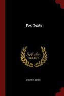 Fox Texts di William Jones edito da CHIZINE PUBN