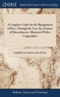 A Complete Guide For The Management Of B di FARMER OF MASSACHUSE edito da Lightning Source Uk Ltd