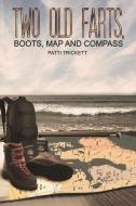 Two Old Farts, Boots, Map And Compass di Patti Trickett edito da Austin Macauley Publishers