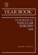 Year Book Of Vascular Surgery di Gregory L. Moneta edito da Elsevier - Health Sciences Division