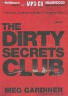 The Dirty Secrets Club di Meg Gardiner edito da Brilliance Corporation