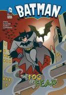 Batman: The Fog of Fear di Martin Powell edito da STONE ARCH BOOKS