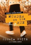 Murder on the Run di Gloria White edito da Blackstone Audiobooks