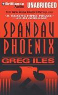 Spandau Phoenix di Greg Iles edito da Brilliance Corporation