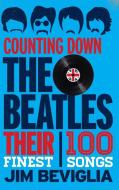 Counting Down the Beatles di Beviglia edito da Rowman & Littlefield Publishers