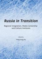 Russia In Transition edito da Cambridge Scholars Publishing