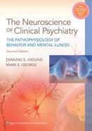 Neuroscience Of Clinical Psychiatry di Edmund S. Higgins, Mark S. George edito da Lippincott Williams And Wilkins