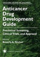 Anticancer Drug Development Guide edito da Humana Press
