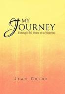 My Journey Through 56 Years as a Waitress di Jean Colon edito da Xlibris