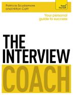 The Interview Coach di Hilton Catt, Pat Scudamore edito da TEACH YOURSELF