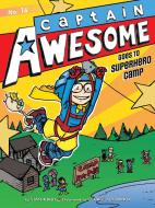 Captain Awesome Goes to Superhero Camp di Stan Kirby edito da LITTLE SIMON MERCHANDISE