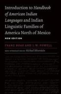 Introduction to Handbook of American Indian Languages and Indian Linguistic Families of America North of Mexico di Franz Boas, J. W. Powell edito da University of Nebraska Press