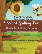 5-Word Spelling Test Sheets for Primary Grades di Soar Learning Company edito da Createspace Independent Publishing Platform