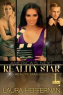 America's Next Reality Star di Laura Heffernan edito da Kensington Publishing