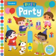 Busy Party di Campbell Books edito da Pan Macmillan