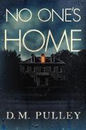 No One's Home di D. M. Pulley edito da THOMAS & MERCER