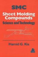 Sheet Molding Compounds: Science and Technology edito da Hanser Gardner Publications