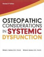 Osteopathic Considerations in Systemic Dysfunction di Kuchera, Michael L. Kuchera, William A. Kuchera edito da Pec Publishing