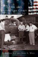York and Western York County di Edward Lee, Jerry West edito da Arcadia Publishing