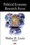 Political Economy Research Focus edito da Nova Science Publishers Inc