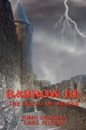 Barrow Iii di John Deakins edito da Wilder Publications