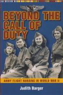 Beyond the Call of Duty di Judith Barger edito da The Kent State University Press