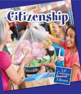 Citizenship di Lucia Raatma edito da Cherry Lake Publishing