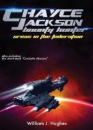 Chayce Jackson Bounty Hunter di William J Hughes edito da Tate Publishing & Enterprises