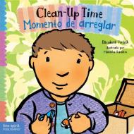 Clean-up Time / Momento De Arreglar di Elizabeth Verdick edito da Free Spirit Publishing Inc.,u.s.