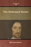 The Reformed Pastor di Richard Baxter edito da IndoEuropeanPublishing.com