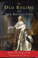 The Old Regime and the Revolution di Alexis De Tocqueville edito da Martino Fine Books