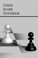 Chess Score Notebook: 100 Games Scorebook to Record Your Games, Log Wins, Moves & Strategy di Tristan Olson edito da LIGHTNING SOURCE INC