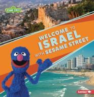 Welcome to Israel with Sesame Street (R) di Christy Peterson edito da LERNER PUBN