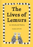 The the Lives of Lemurs di Andrea Antinori edito da TRA PUB