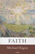 Faith di Michael Eigen edito da Taylor & Francis Ltd