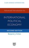 Cohen, B:  Advanced Introduction to International Political di Benjamin J. Cohen edito da Edward Elgar Publishing