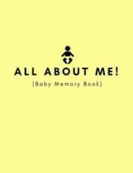 ALL ABT ME (BABY MEMORY BOOK) di Babybliss Press edito da INDEPENDENTLY PUBLISHED