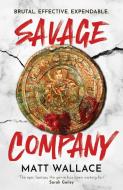 Savage Company di Matt Wallace edito da Rebellion Publishing Ltd.