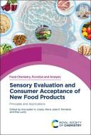 Consumer Acceptance and Sensory Evaluation of New Food Products edito da ROYAL SOCIETY OF CHEMISTRY
