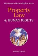 Property Law And Human Rights di Deborah Rook edito da Oxford University Press