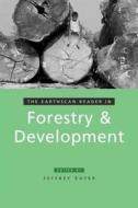 The Earthscan Reader in Forestry and Development edito da Taylor & Francis Ltd