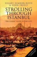 Strolling Through Istanbul di Hilary Sumner-Boyd, John Freely edito da I.b.tauris & Co. Ltd.